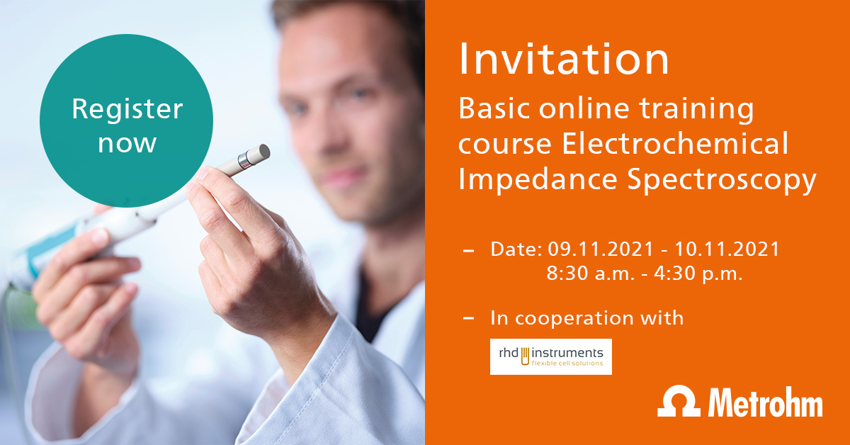 📢 Save the date 📅 We invite you to our 'Basic online training course Electrochemical Impedance Spectroscopy' from November 09th to November 10th, 2021 in cooperation with <a href="/Rhdinstruments/">rhd instruments</a> 🙌
Register now 👉  som.metrohm.com/p6hn7iy