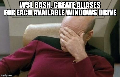 overflow_meme's tweet image. WSL bash, create aliases for each available Windows drive stackoverflow.com/questions/6918… #alias #windowssubsystemforlinux #bash #mountpoint