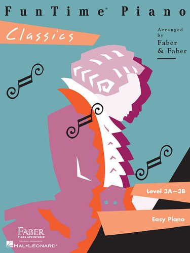 'DOWNLOAD [PDF]> FunTime Piano - Level 3A-3B: Classics (Faber Piano ...