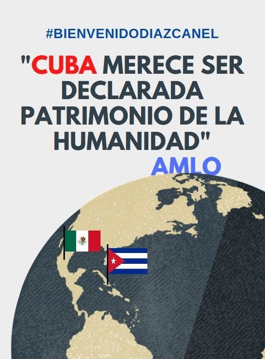 #MexicoLindoYQuerido y #CubaPorLaVida hermanados históricamente en causa común por la justicia social. #BienvenidoDiazCanel a #Mexico