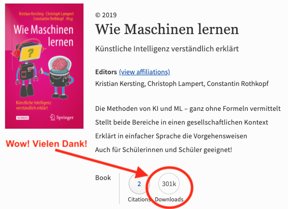 kerstingAIML's tweet photo. 🥳🍾🎉 gut 10.000 Downloads (301k Downloads / 30 Kapitel) unserer allgemeinverständlichen Einführung zur #KI &amp; insbesondere zum Maschinellen Lernen. Wow! 🙏 für das Interesse. Wir brauchen mehr Aufklärung zu #KI in der Breite wie bspw. @KImachtSchule @LernendeSysteme  @KICampus https://t.co/dNbfREcxUX