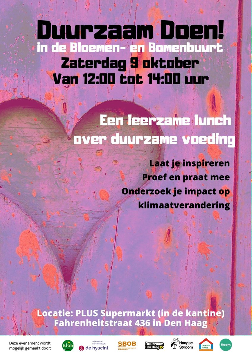 Duurzaam Doen! Een leerzame lunch over duurzame voeding. Op zaterdag 9 okt. in de PLUS Supermarkt, Fahrenheitstraat 436 in DH. Lunch mee, proef en leer! Aanmelden via: duurzameblob@gmail.com
Meer info: bomenbuurtonline.nl/calendar/193/4…