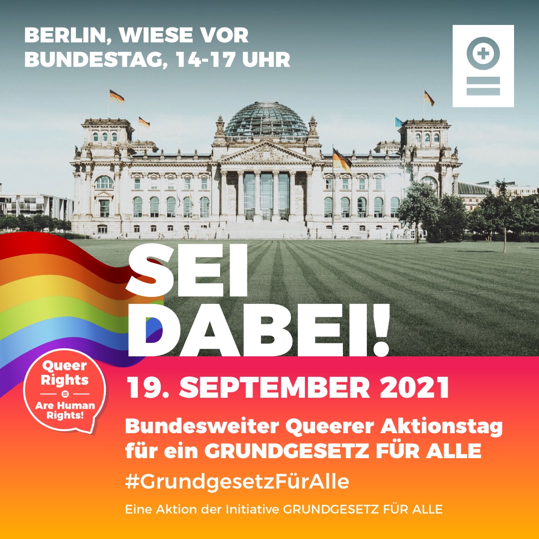 Am 19. September findet der bundesweite Queere Aktionstag von GRUNDGESETZ FÜR ALLE in zahlreichen Städten in Deutschland statt. Ziel ist es, zum Ende der Pride Season und mit Blick auf die Bundestagswahlen ein lautstarkes Zeichen für die Rechte von queeren Menschen zu senden.