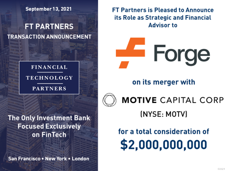 FTPartners's tweet image. FT Partners advises @Forge_Global on its ~$2 billion merger with Motive Capital Corp. – this marks our eighth sale of a FinTech company to a SPAC! finte.ch/ForgeSPAC #FinTech #CapitalMarketsTech #SPAC