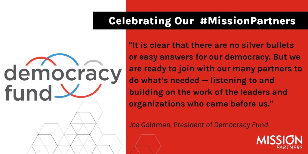 A quote from the president of Democracy Fund, Joe Goldman, which says: "It is clear that there are no silver bullets or easy answers for our democracy. But we are ready to join with our many partners to do what's needed— listening to and building on the work of the leaders and organizations who came before us."