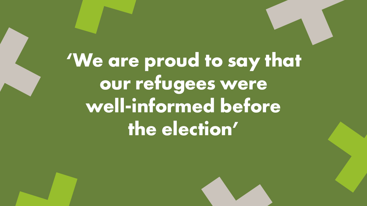 We are proud to say that our refugees were well-informed before the election