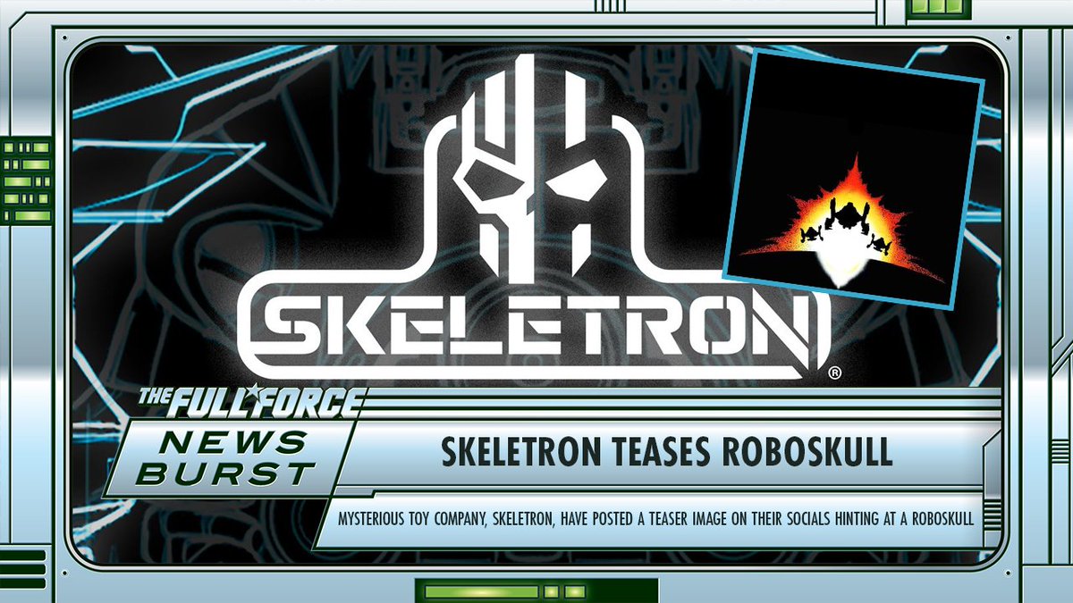 TheFullForce's tweet image. 💥 NEWS BURST!! SKELETRON TOY COMPANY TEASES ROBOSKULL!! 💥

Join @Diagnostik80 as he reports on the news that the #Skeletron toy company teases the #Roboskull!!

youtube.com/watch?v=r3gLwH…
