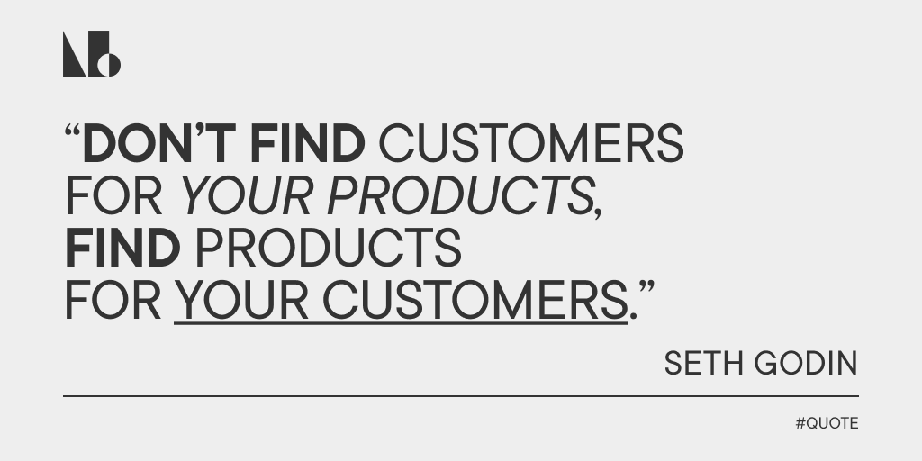 Don't find #customers for your products, find #products for your customers - <a href="/ThisIsSethsBlog/">Seth Godin</a> 
#Milano #quotes #notomia