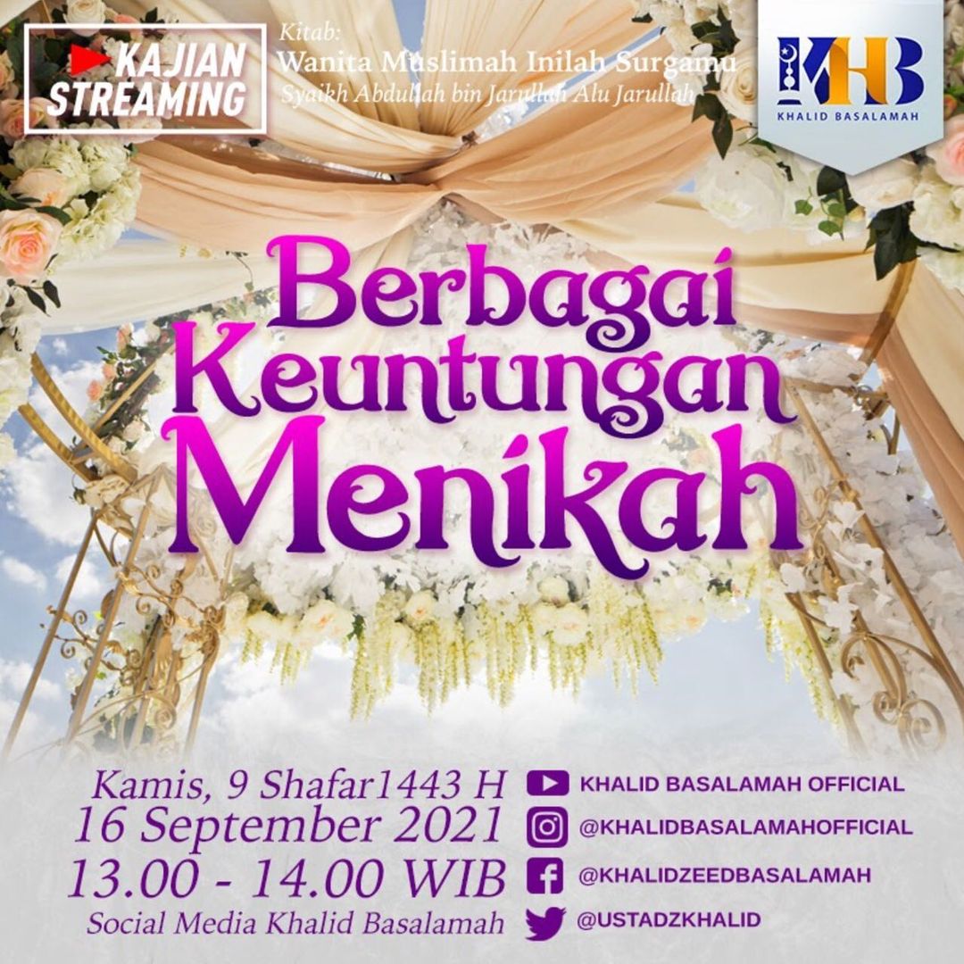 ustadzkhalid's tweet photo. Bismillah, insyaa Allah π Simaklah Kajian Online Live Streaming Ustadz Khalid Basalamah Hafizhahullah.β£β£
π Kamis, 9 Shafar 1443H / 16 September 2021, Pukul 13.00 - 14.00 WIB. Kajian Kitab : Wanita Muslimah Inilah Surgamu - Berbagai Keuntungan Menikah.
#khbjadwal #khbofficial https://t.co/gd7OfFeFUO