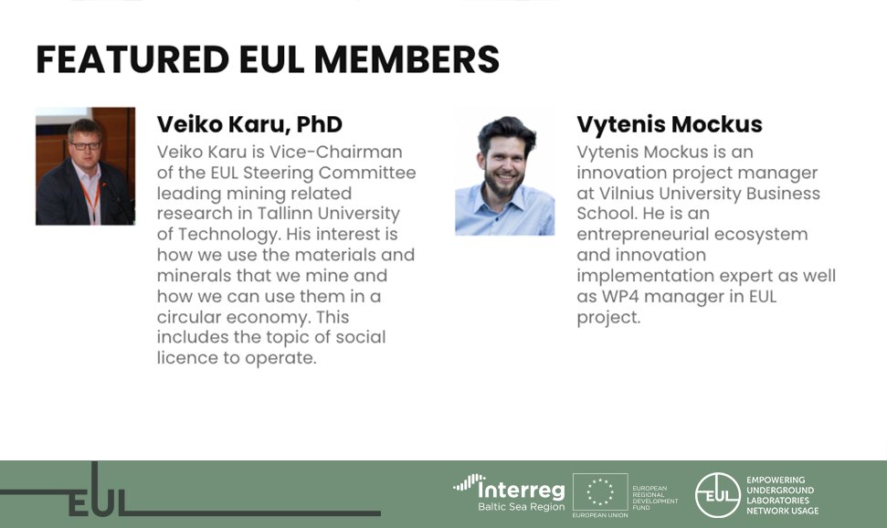 EUL_Association's tweet image. Featured #EUL members of the month!
- Veiko Karu, PhD is Vice-Chairman of the EUL Steering Committee leading mining related research in TalTech.
- Vytenis Mockus is an innovation project manager at Vilnius University Business School. 
#undergroundresearch #undergroundlabs