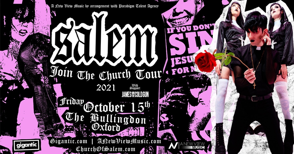 @ANewViewMusicUK Presents: @Church_of_Salem ‘Join The Church’ tour + Support from James And @andthecoldgun_ Fri, 15th October 2021 // Doors at 7PM 14+ Tickets - bit.ly/BULLYTICKETS