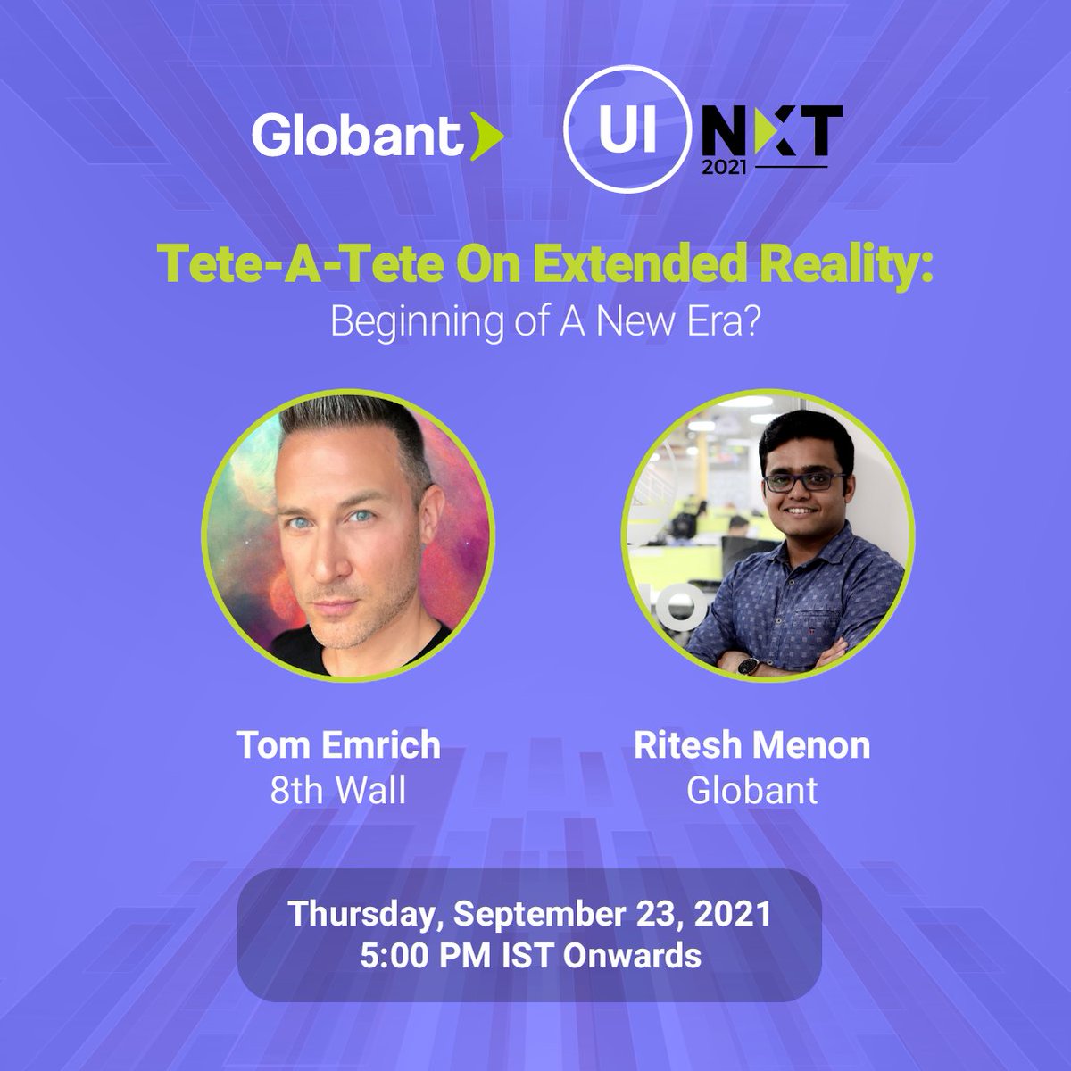 Next week's <a href="/Globant/">Globant</a> UINXT conference will have a panel on XR, featuring 8th Wall's @tomemrich + Globant's <a href="/riteshmenon/">Ritesh Menon</a> 

Sept 21 - 23, 5pm IST onwards. Registration link: more.globant.com/uinxt-2021-ind…