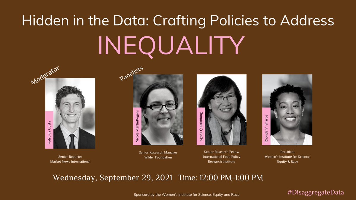 WISERPolicy's tweet photo. Join us for a stimulating conversation moderated by @pdacosta featuring @agnesquis @IFPRI,  @NMartinRogers @WilderFdtn, &amp; @RhondaVSharpe. They will discuss the importance of #disaggregatingdata to reduce race &amp; gender inequality.  Register here https://t.co/K2pf2RLou8 https://t.co/3TLrOGDcYw