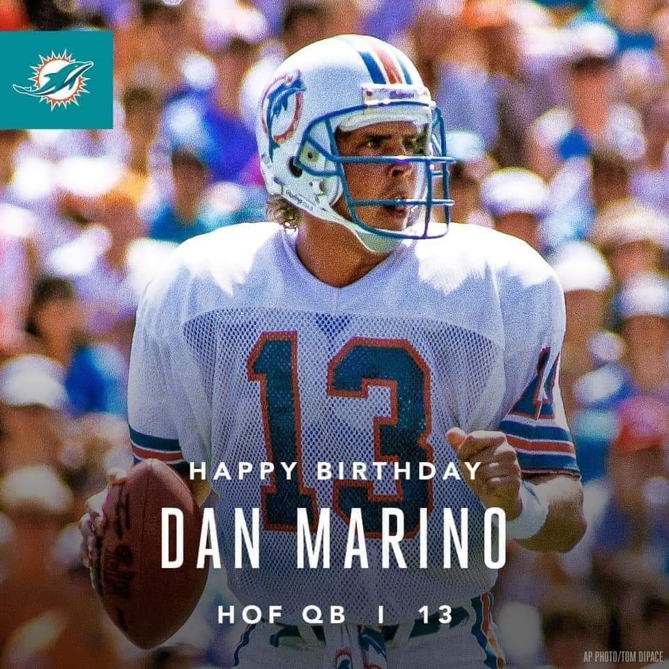 Happy Birthday to the great Dan Marino!!!    