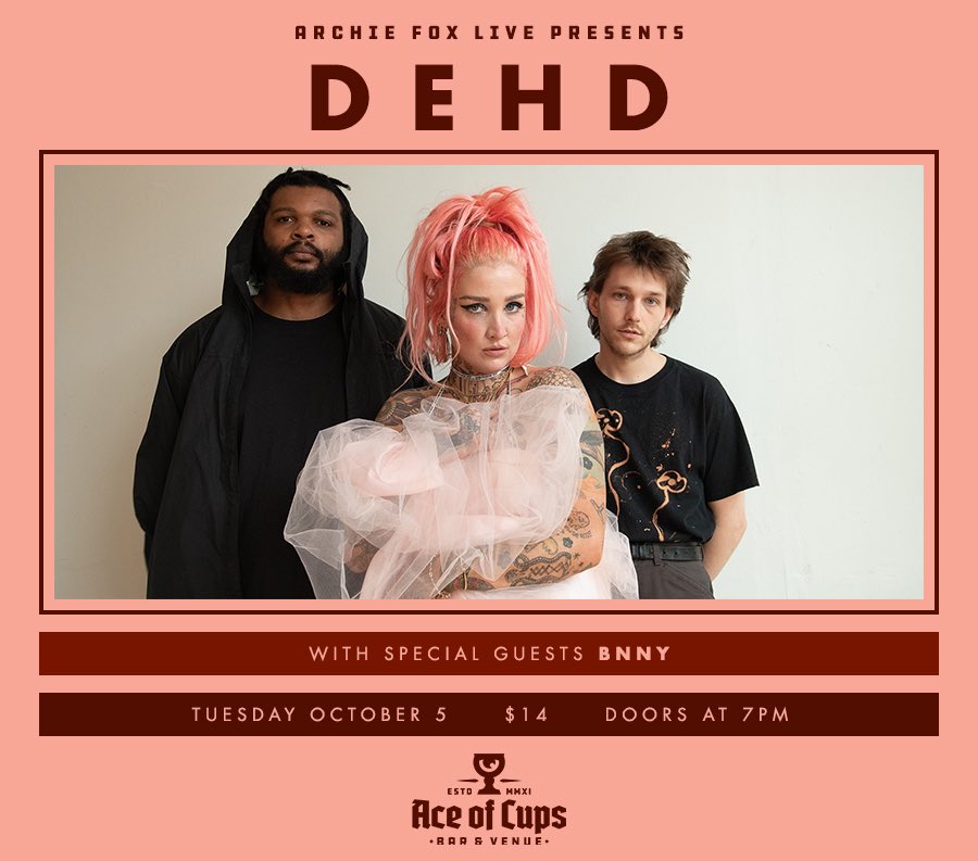 ArchieFoxLive's tweet image. #JUSTANNOUNCED @ArchieFoxLive is thrilled to present DEHD with special guests Bnny on Tuesday, Oct 5, at Ace of Cups. Tix on sale now at archiefoxlive.com