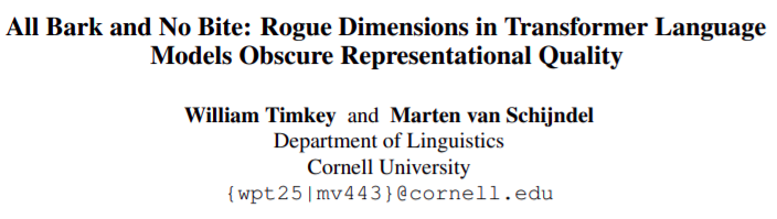 wtimkey8's tweet image. Have you or a loved one used similarity measures like cosine similarity or L2 distance in transformer LMs?

Our #EMNLP2021 paper shows that a few &quot;rogue&quot; dimensions consistently break sim. metrics in these models.
Luckily, there are some easy fixes (🧵)
arxiv.org/abs/2109.04404