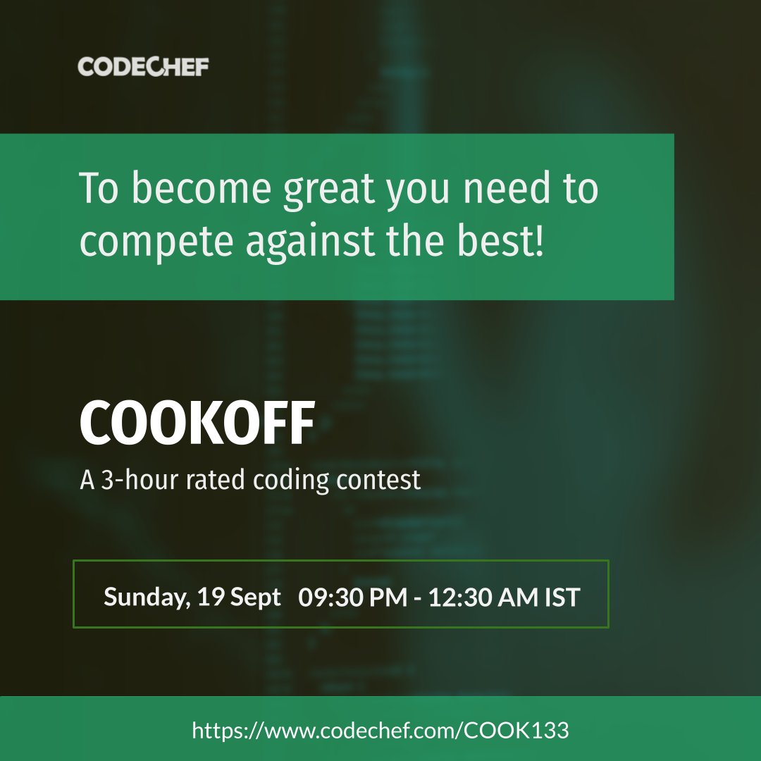 codechef's tweet photo. If you want to test out your Competitive Programming skills, then this is the perfect contest for you. Participate in the September Cook-Off: https://t.co/guu1imrbXG, rated for all 3 divisions on 19th September at 9:30 PM &amp; master the art of programming and logical thinking. https://t.co/LEll7ruEZ0