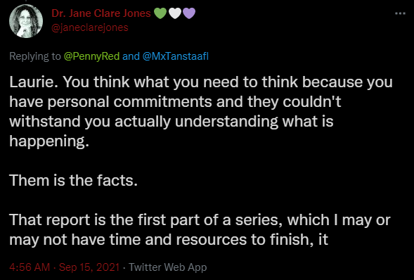 TERFConspiracy's tweet photo. I missed this "wake up sheeple" level take from Jane Clare Jones.

"You delude yourself because your personal commitments are to fragile for the truth"

Amazing epistemic arrogance https://t.co/PuiyWEizbu