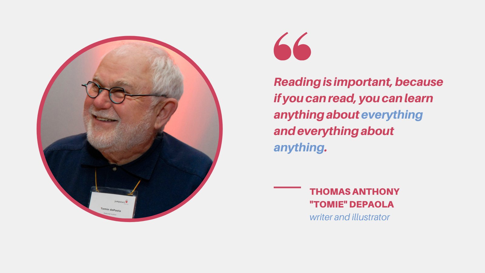 Happy birthday to award-winning children\s book author \"Tomie\" dePaola! Here is today\s author quote  