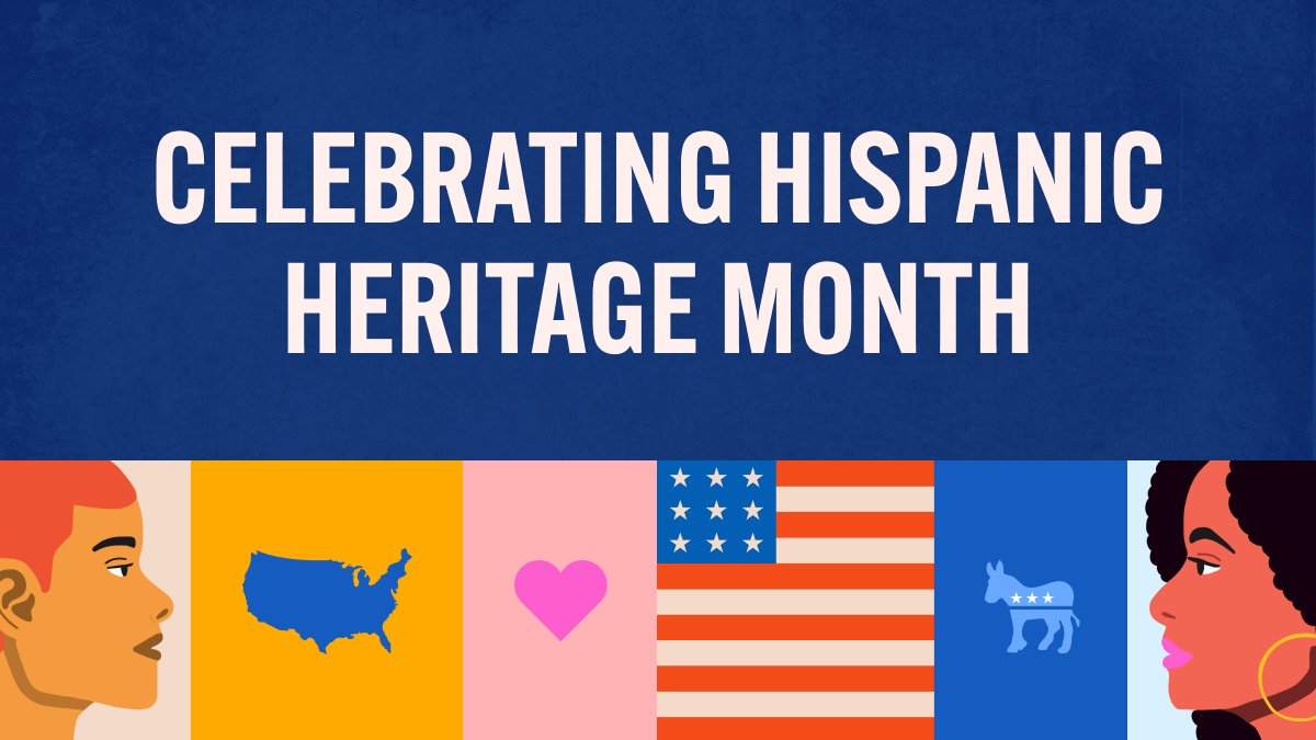 A graphic that says “Celebrating Hispanic Heritage Month” and below has an illustration of a man, an image of the map of the U.S., an illustration of a heart, a version of the American flag with 9 stars and 7 stripes, the Democrats logo of the donkey that has four stars, and an illustration of a woman.