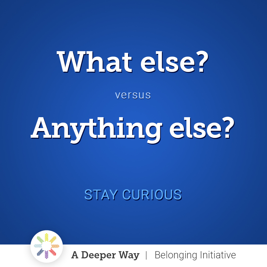 ADeeperWay's tweet image. "Is that it?"
"Anything else?"
"What else?"
How do the differences in these questions impact the way the person being asked feels?
Join us for an hour 9/23 in an online opportunity to Experience A Deeper Way.  
Sign up here:
adeeperway.com/certificationp…
#belonging