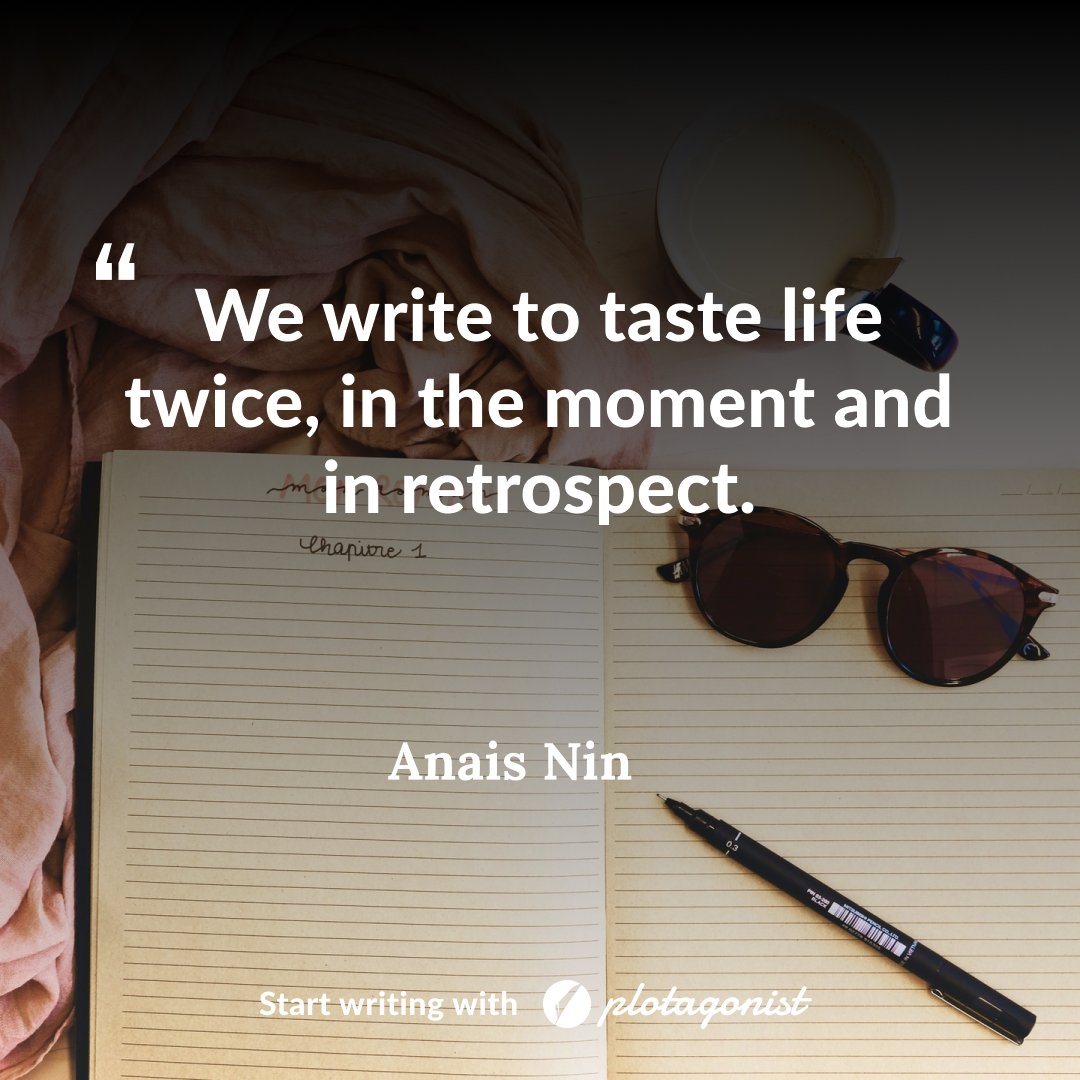 PlotagonistApp's tweet image. We write to taste life twice, in the moment and in retrospect. ― Anais Nin

#writingtips  #writing #iamwriting #author #writerslife #write #quote #writerscommunity #poetry #poem  #writersofig⁠ #writer #motivation #writers #poetsofinstagram