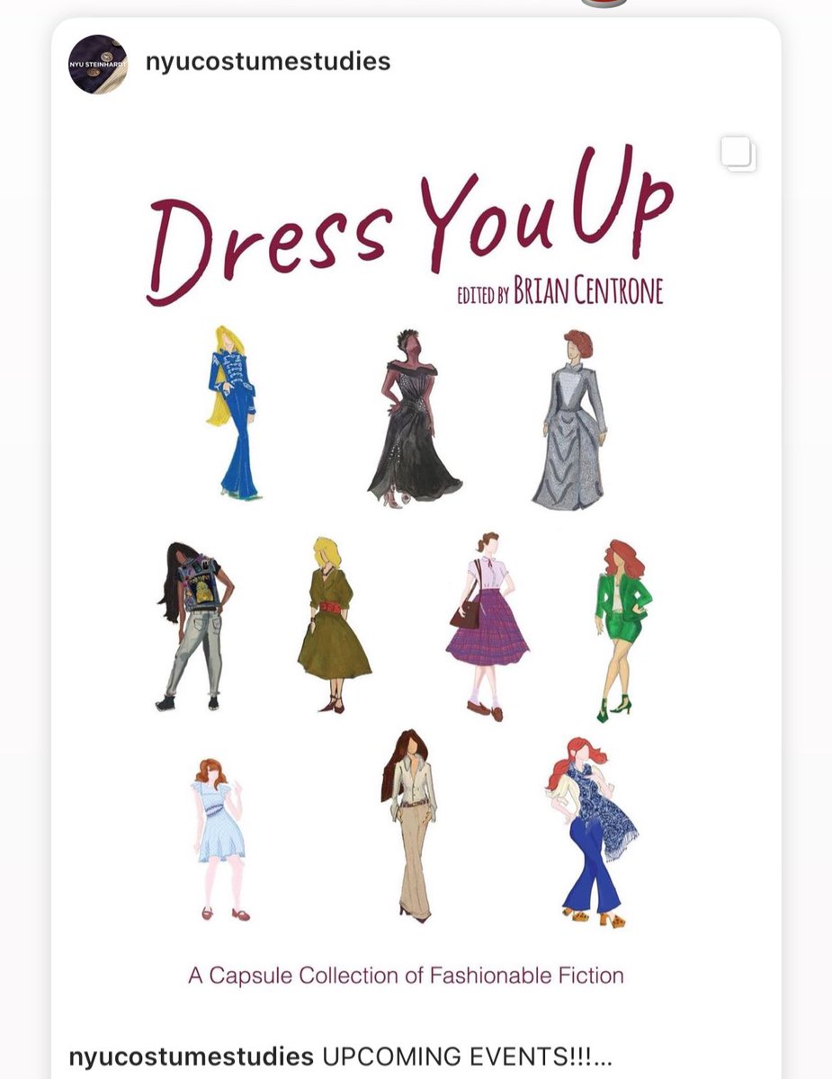 Join <a href="/BrianCentrone/">Brian Centrone</a> on Sunday, September 26 at 2pm EST on Instagram when he talks with <a href="/NYUcostume/">NYU Steinhardt Costume Studies</a> Studies about #DressYouUp the Capsule Collection of Fashionable Fiction he edited for us. Follow them both on IG and we’ll you Live!