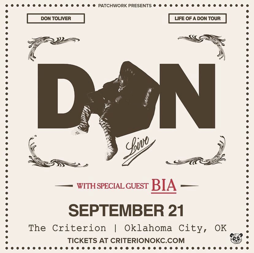 wOKe 👁 (@wokelahoma) on Twitter photo 💥 • SEPTEMBER 21ST • 💥
<a href="/DonToliver/">DON TOLIVER</a>’s #LifeOfADonTour comes to the <a href="/CriterionOKC/">The Criterion</a> w/ special guest <a href="/BIABIA/">BIA</a> 🔥
Get your tickets NOW 🎟: bit.ly/3lnSsqy 💥 • SEPTEMBER 21ST • 💥
<a href="/DonToliver/">DON TOLIVER</a>’s #LifeOfADonTour comes to the <a href="/CriterionOKC/">The Criterion</a> w/ special guest <a href="/BIABIA/">BIA</a> 🔥
Get your tickets NOW 🎟: bit.ly/3lnSsqy
