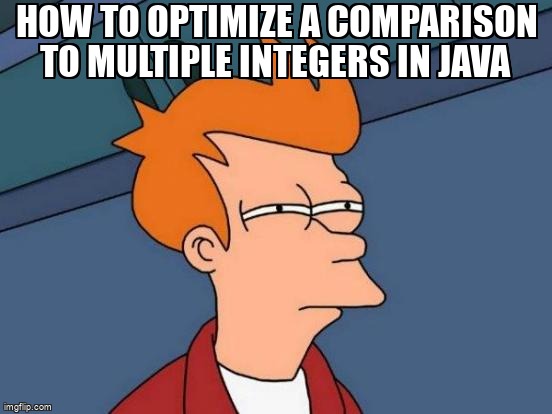 overflow_meme's tweet image. How to optimize a comparison to multiple integers in Java stackoverflow.com/questions/6920… #booleanexpression #java