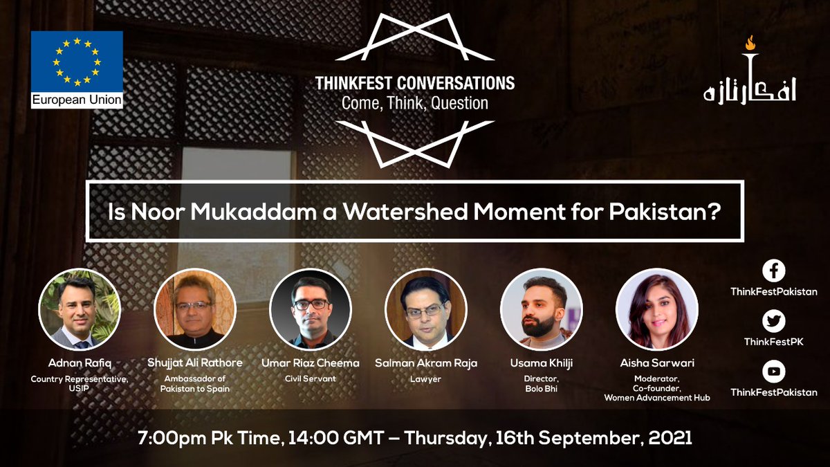 ThinkFestPK's tweet photo. Join us tonight as we discuss the fallout from the #NoorMukkadam case in its larger context. With @AishaFSarwari will be lawyer @salmanAraja, Police officer @UmarRiazOficial, @UsamaKhilji of @BoloBhi, @adnanrafiq of @USIP and HE Amb @ShujjatRathore. TONIGHT, Sept 16, 7pm Pk https://t.co/VETTzMVFBH