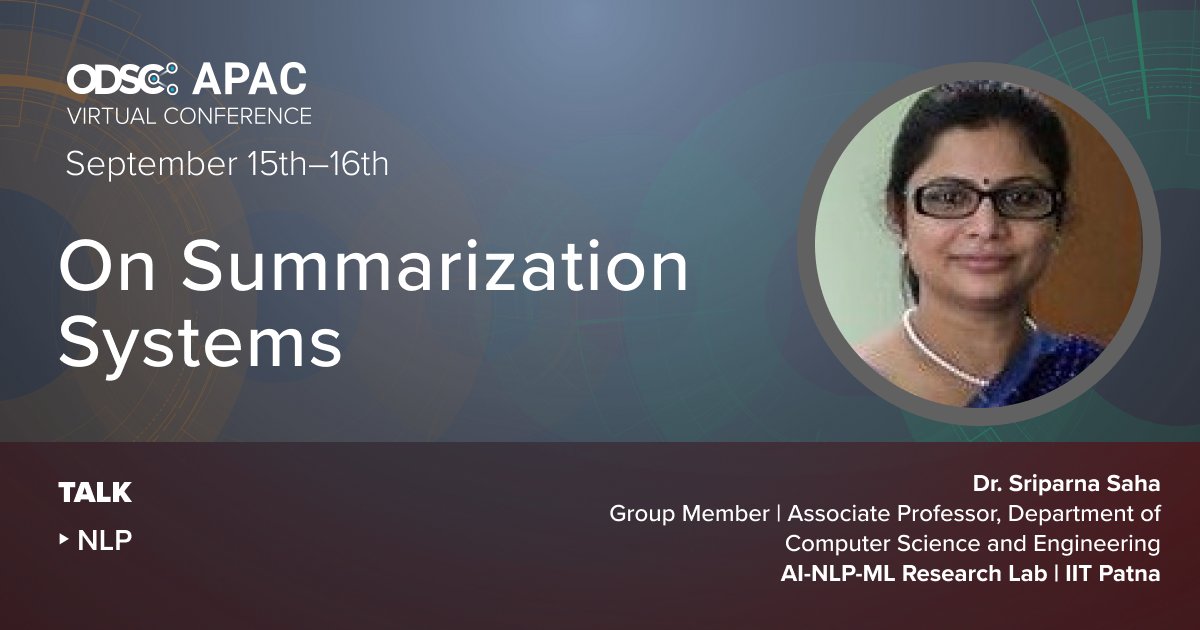 _odsc's tweet photo. In 15 minutes in the NLP and Machine Learning tracks, Dr. Sriparna Saha presenting her talk on summarization systems. Join now: https://t.co/wHYDGOTdfN #ODSCAPAC #ODSCVirtual #DataScience #AI #NLP #ML https://t.co/mTm4tjrvdr