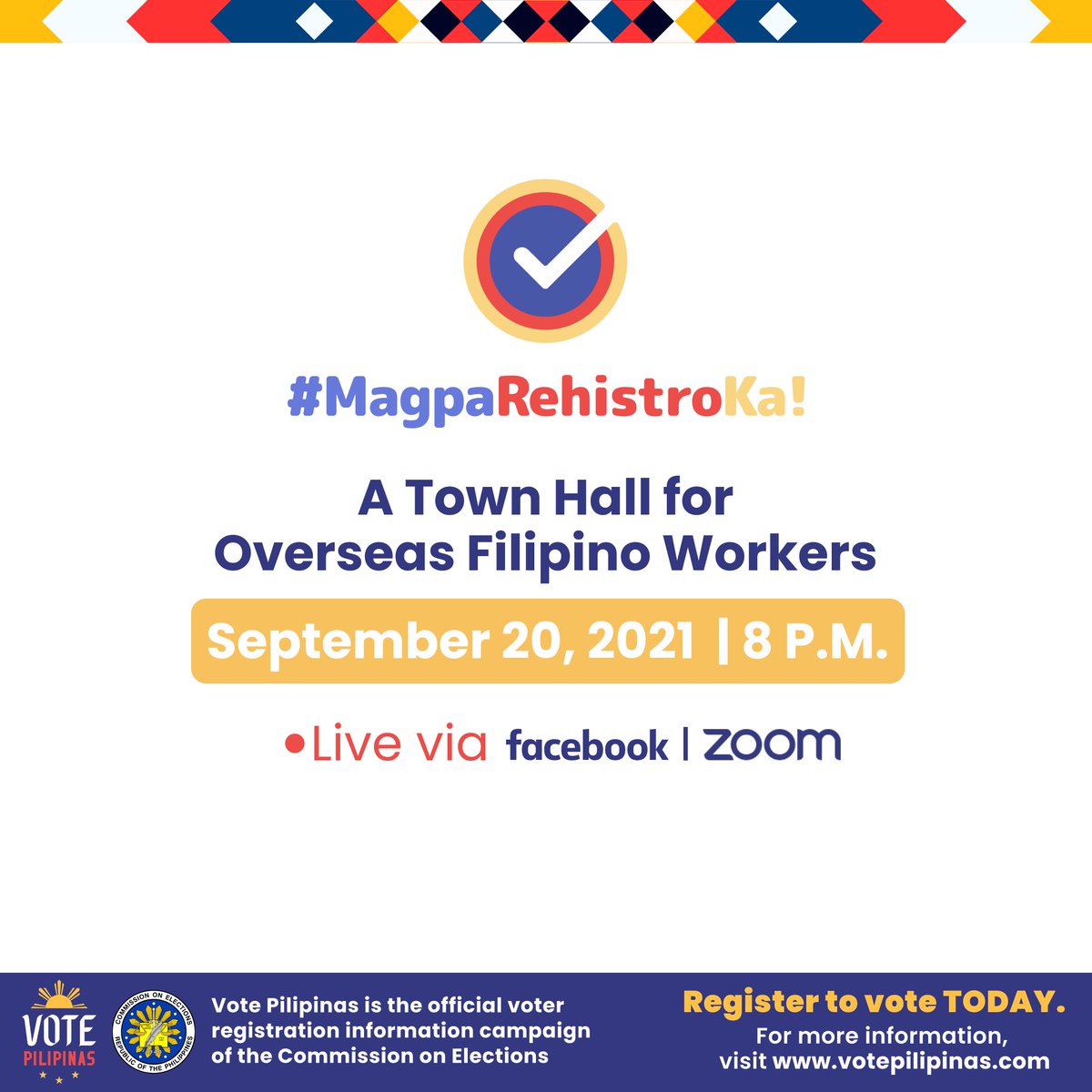 VotePilipinas's tweet photo. 𝗠𝗮𝗴𝗽𝗮𝗿𝗲𝗵𝗶𝘀𝘁𝗿𝗼 𝗞𝗮! Town Hall for Overseas Filipino Workers.

When? Sept. 20, 2021 / 8pm / Monday
Facebook Live &amp; Zoom

#VotePilipinas #MagparehistroKa #COMELEC #LiveSmartVoteSmart https://t.co/k6RzYsl0f6