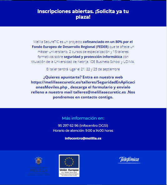 MSecureTIC's tweet photo. Inscríbete a nuestro próximo Taller en Seguridad en aplicaciones móviles: Cuando la amenaza está en tu bolsillo, los próximos días 21, 22 y 23 de septiembre  ¿Más info? talleres@melillasecuretic.es y https://t.co/MCzrnPVeIE https://t.co/XzWrQyBmdl