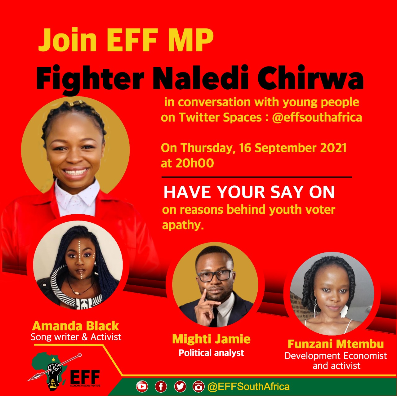 Economic Freedom Fighters on X: [HAPPENING TONIGHT]: EFF MP Fighter  @NalediChirwa will host EFF Twitter Space tonight at 20h00. Lets discuss  the role of young people in these upcoming elections and encourage
