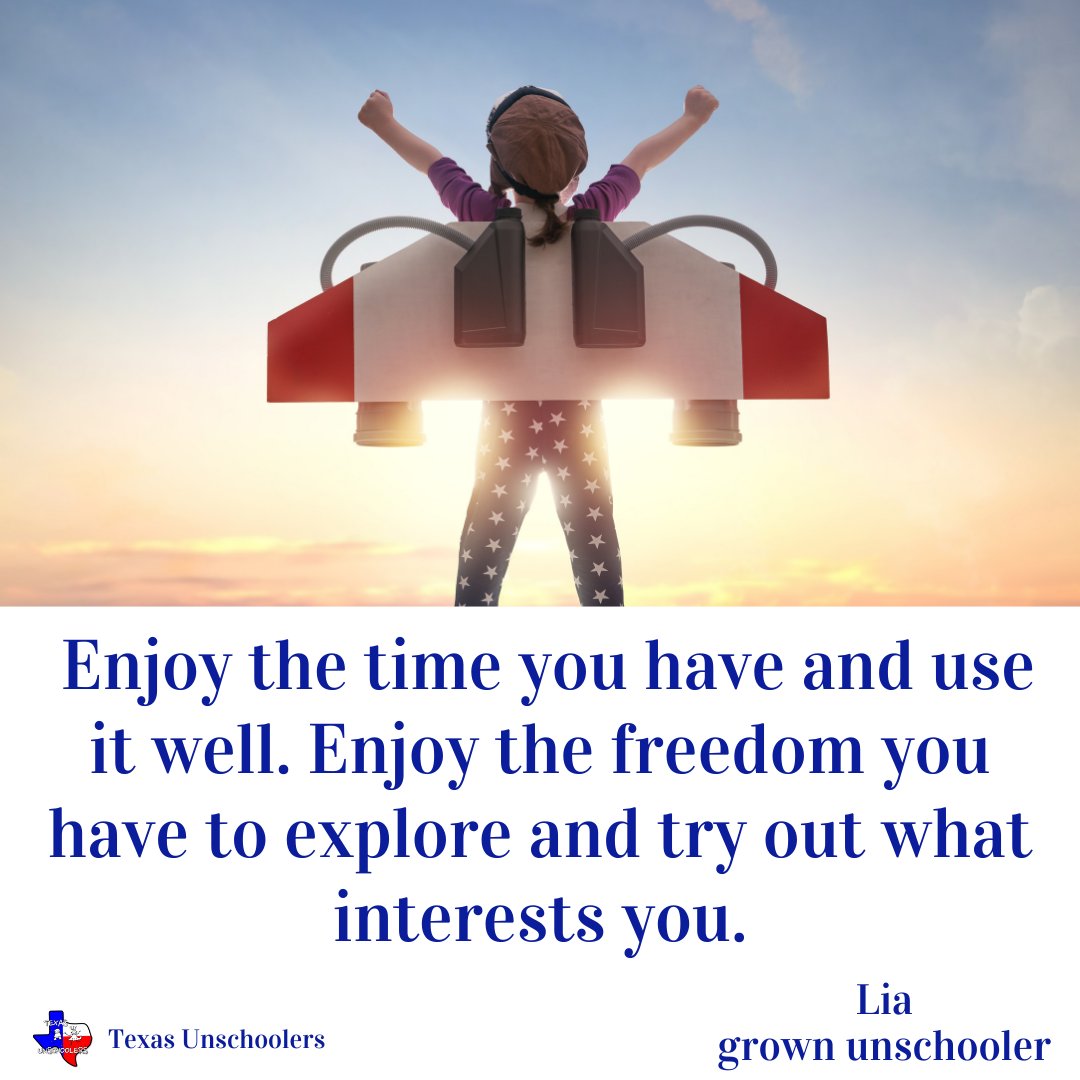 What advice would you give to someone beginning their unschooling/alternative schooling journey?
Enjoy the time you have and use it well. Enjoy the freedom you have to explore and try out what interests you. - Lia 

grownunschoolers.com/lia/