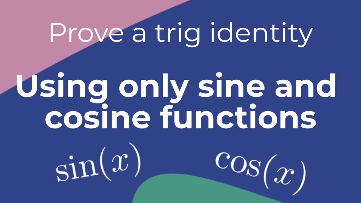snapxam's tweet photo. New vid on how to prove a trig identity using only sine and cosine functions! https://t.co/ya7NHSVayM https://t.co/OyDCMZxLRh