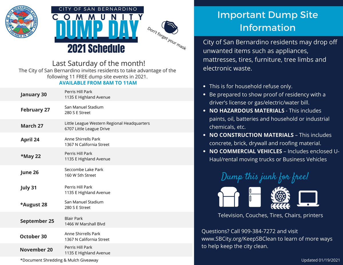 FREE Dump Day on Saturday, September 25!

The City is offering another Free Dump Day event for San Bernardino Residents. Bring your unwanted items and we will discard for free! 

Saturday, September 25, 2021 from 8 A.M. to 11 A.M.
Blair Park- 1466 W Marshall Blvd.