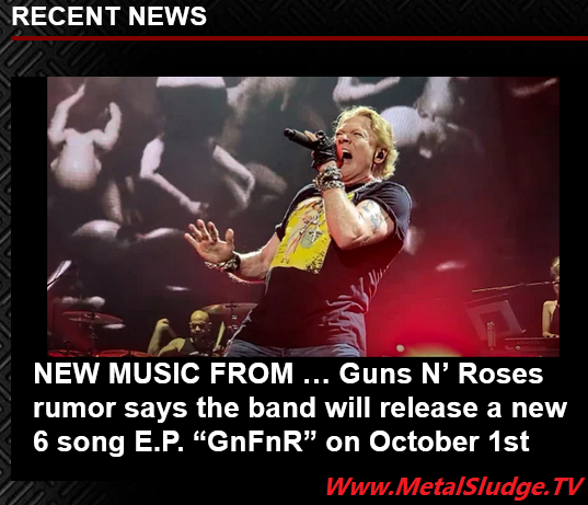 cskkdfgr's tweet image. NEW MUSIC FROM …
Guns N’ Roses rumor says the band will release a new 6 song E.P. “GnFnR” on October 1st
#gunsnroses #gnfnr #axl #slash #duff #axlrose #duffmckagan #newmusic #gnr #hollywood #sunsetstrip #blabbermouth #sludge #metalsludge
metalsludge.tv/new-music-from…