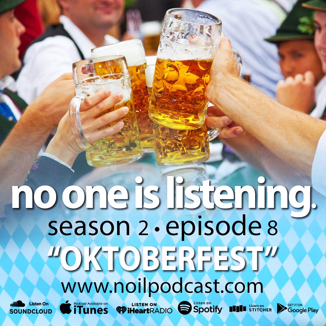 Learn all about Oktoberfest on this week’s episode of the No One is Listening Podcast