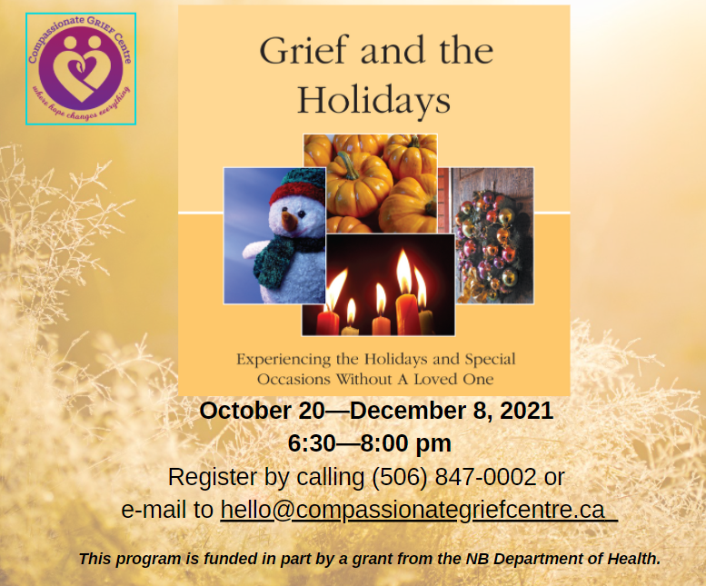 Group starting Wednesday Oct 20th to give you help and support with grief during the holidays. Please call us at 506-847-0002 (press 2) or email hello@compassionategriefcentre.ca. There are limited spaces so please contact us soon. #griefjourney #griefsupport #griefandloss #grief