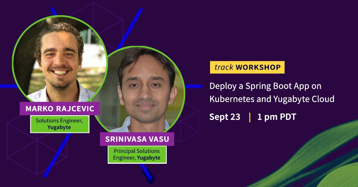 Yugabyte's tweet photo. Our last #DSS21 session is right now! Join our workshop, Deploy a #SpringBoot App on #Kubernetes & @Yugabyte Cloud, & in 1 hour, containerize a Spring Boot app, connect the app to #YugabyteDB on Yugabyte Cloud, & deploy the containerized app on your local machine with #minikube. https://t.co/dErdK9O4CH