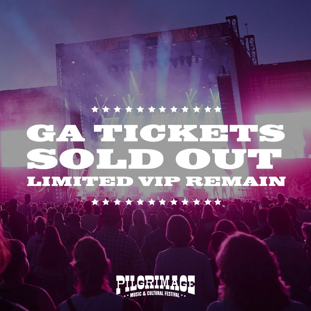 Pilgrimage Festival on Twitter "GA tickets are sold out! Limited VIP