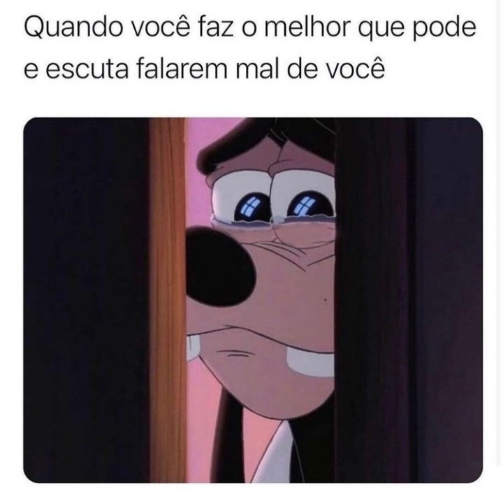 O foda é que vc escuta de qm vc menos espera...