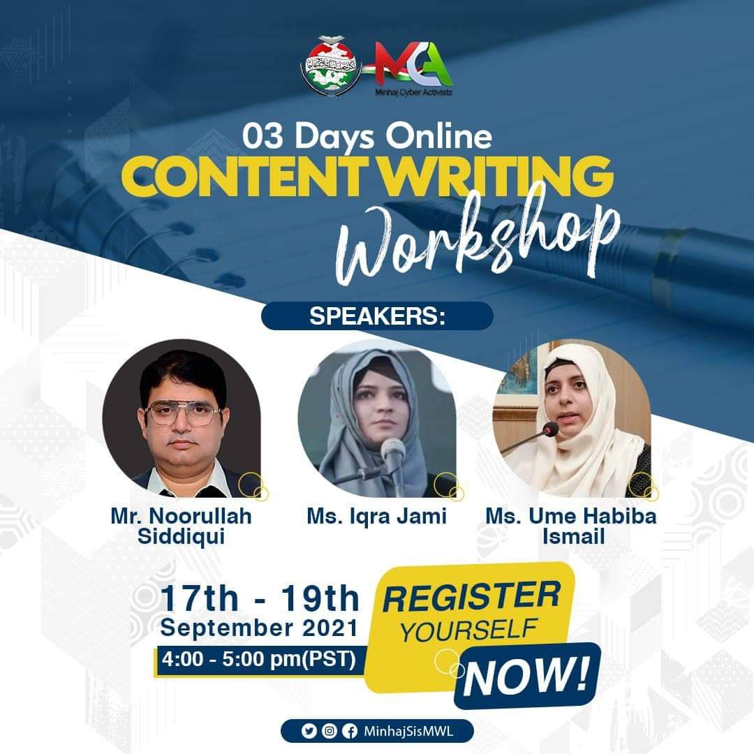 MinhajSisMWL's tweet image. #ContentWritingWorkshop: MCA Sisters 
MWL is pleased to announce a 3-Days online &apos;Content Writing Workshop&apos; for Minhaj Cyber Activists (Sisters only), from 17th to 19th September at 4pm. 

Registration link:
forms.gle/mSX15BKMWYhc1C…