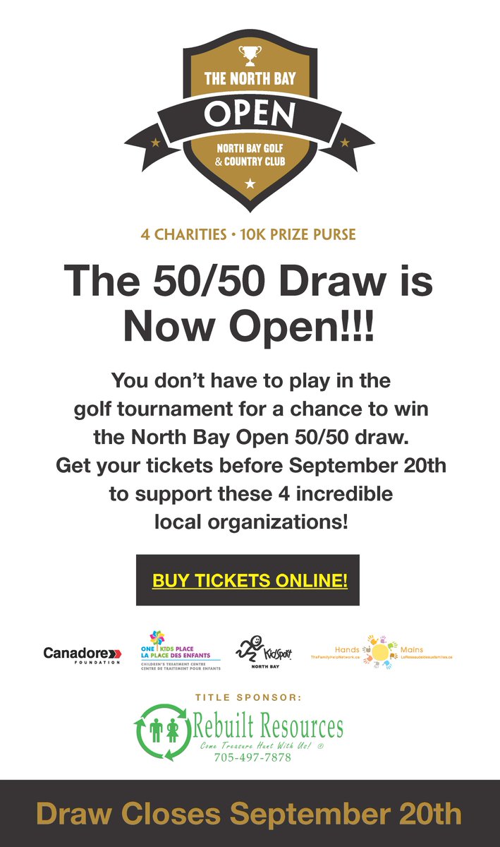 The North Bay Open is September 20! 
Join in the fun and buy a 50/50 ticket: northbayopenraffle.5050central.com. 

By supporting the North Bay Open and 50/50 draw, you’re helping 4 local charities: @CanadoreFdn, @KidSportNBay, @OneKidsPlace & Hands.

Thank you and good luck!