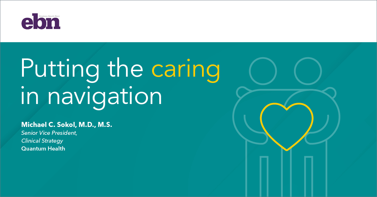 QuantumHealth1's tweet photo. What separates #healthcarenavigation from other member service models for helping your employees understand and use their benefits? @QuantumHealth1’s Dr. Michael C. Sokol explores the “caring” difference in this @EBNbenefitnews article. https://t.co/Fo6TTvLmZP https://t.co/30xn1mjaJ9