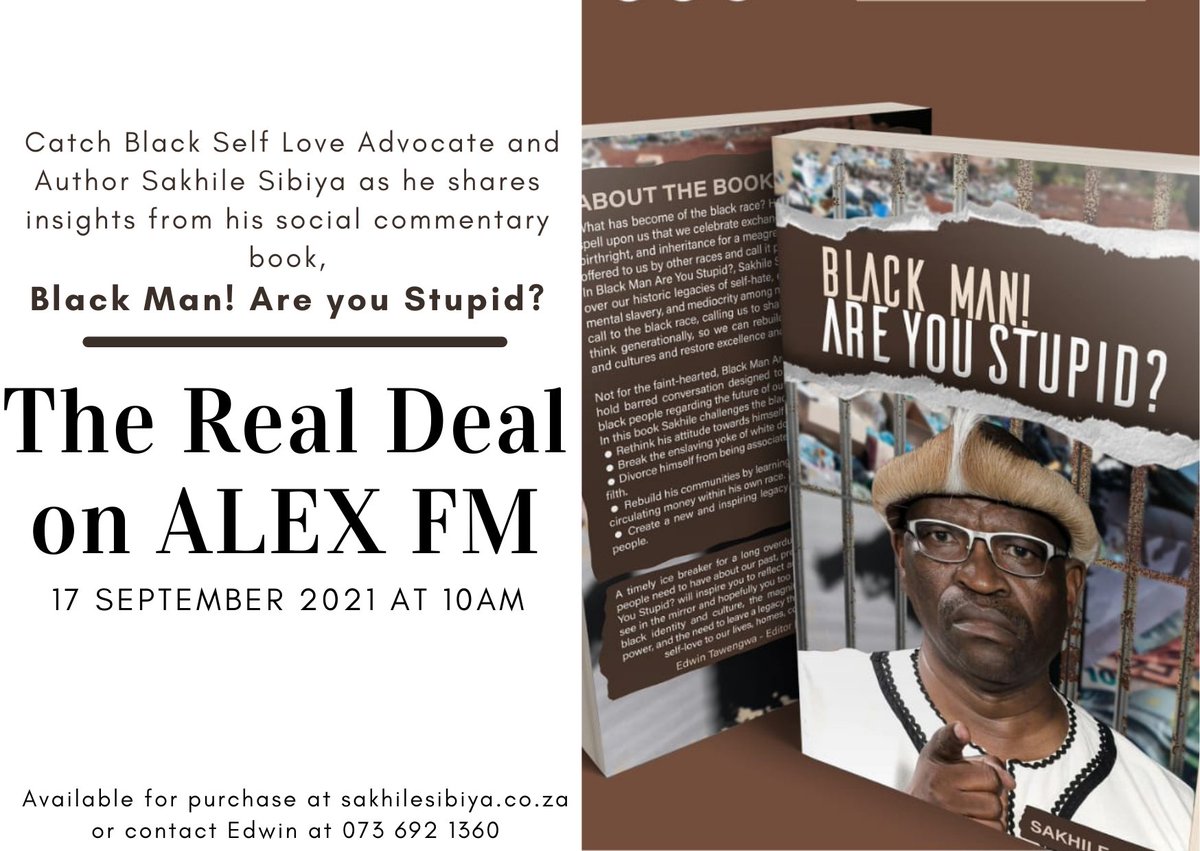 sakhilewabantu's tweet image. Catch Black Self Love Advocate and Author Sakhile Sibiya as he shares insights from his social commentary book, Black Man! Are you Stupid? At  @AlexFMRadio891 on The Real Deal show.

#ReadABookSA  #Read #BlackManAreYouStupid? #Wisdom #Books #Freedom  #Blacklove #blackexcellence