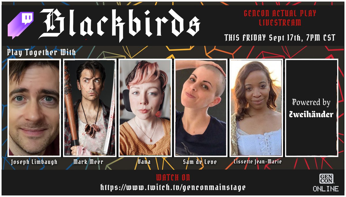 We went live on Kickstarter, now we're headed to @Gen_Con Online! 

Join us this Friday, September 17th at 7PM CST on the Twitch main stage for our official BLACKBIRDS actual play livestream! 

#BLACKBIRDSRPG
#ZweihanderRPG 
#GenConOnline