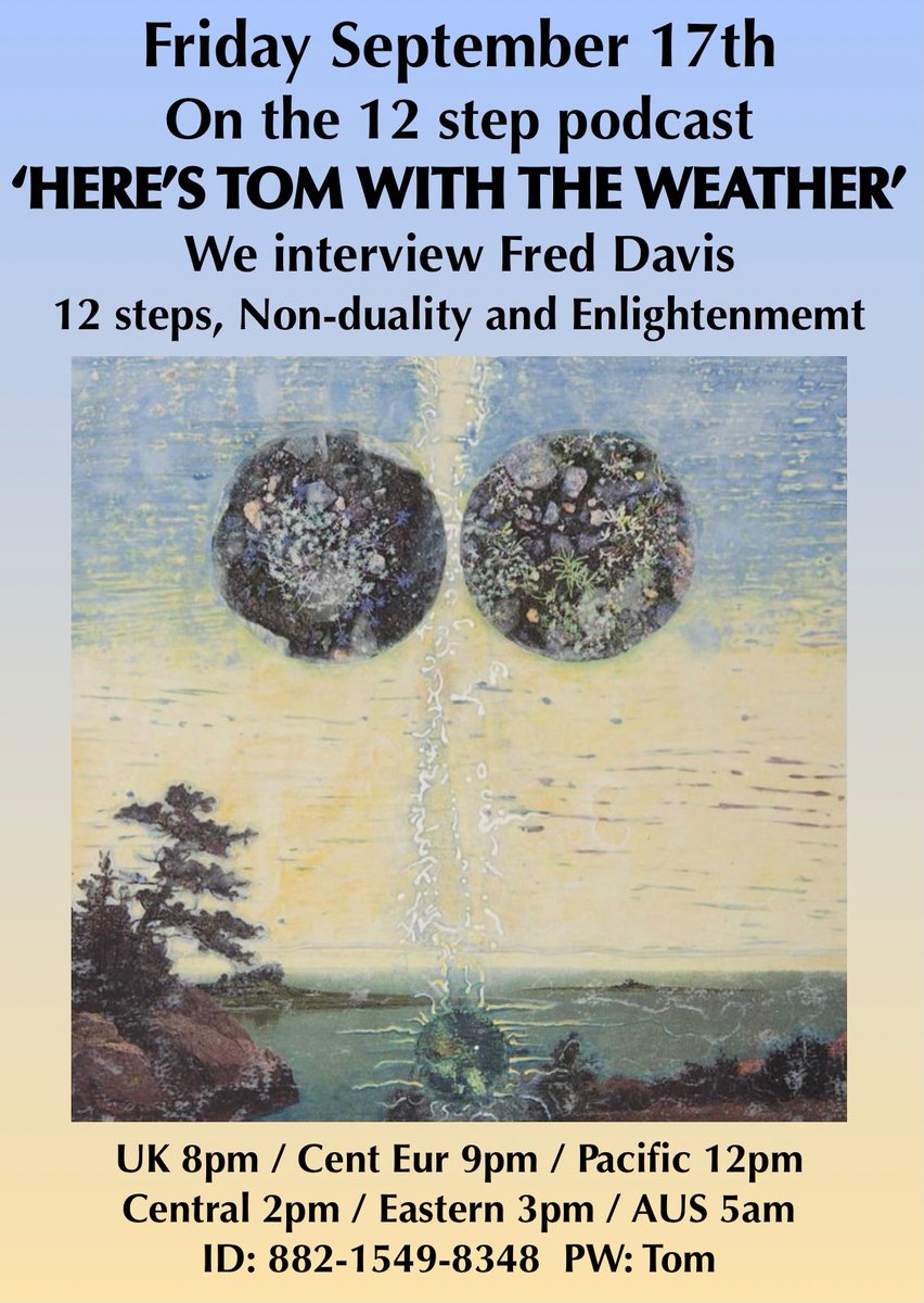 AAZOOMLISTS's tweet photo. Non-Duality &amp; the 12 Steps Q&amp;A Friday with #FredDavis @LisaGerRN @12stepsillustrated  @allrecoverymeetings @zoomrecovery  @_recovery_is_possibl @12_stepstofreedom @zoomsupportgroup  @AllRecoveryMeet
@shareselfhelp @soberdoesntsuck @HenryOCarroll
 #RecoveryPosse #ODAAT https://t.co/3sbTX5bWeK