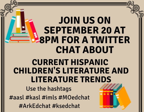 Join #ksedchat on Monday, September 20th at 8:00 pm!

The topic for Monday evening is Current Hispanic Children's Literature and Literature Trends.

Help us spread the word and RT with your PLN!